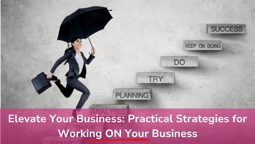 Practical strategies to grow your business.